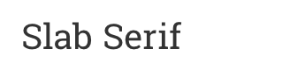Slab Serif
