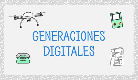 Imagen de Generaciones de usuarios digitales y sus características