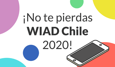 Imagen de ¡No te pierdas WIAD Chile 2020!