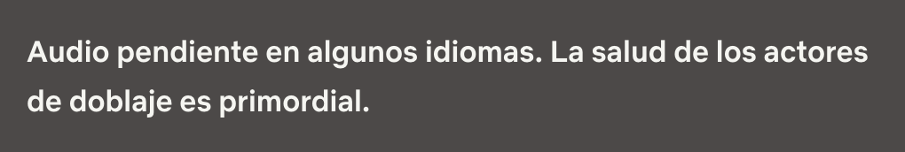 Mensaje sobre estado de los actores de doblaje en Netflix.