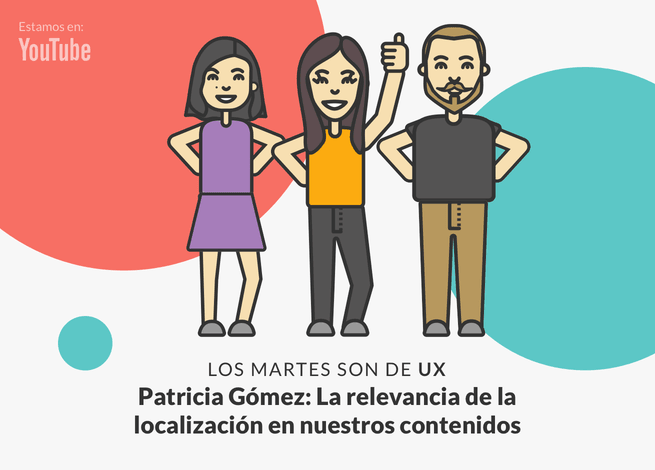Andrea Zamora, Patricia Gómez y Rodrigo Vera nos cuentan acerca de la localización de contenidos.