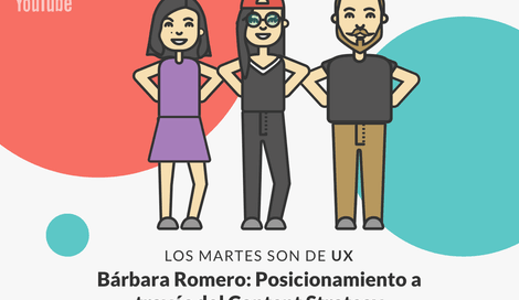 Imagen de Bárbara Romero: ¿Por qué necesitas un Content Strategist?